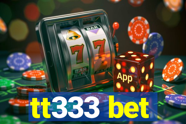 tt333 bet